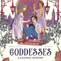 Goddesses: a Graphic History